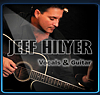 Jeff Hilyer - Solo vocals and guitar singer songwriter