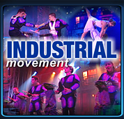 INDUSTRIAL MOVEMENT PRODUCTION SHOW ENTERTAINMENT